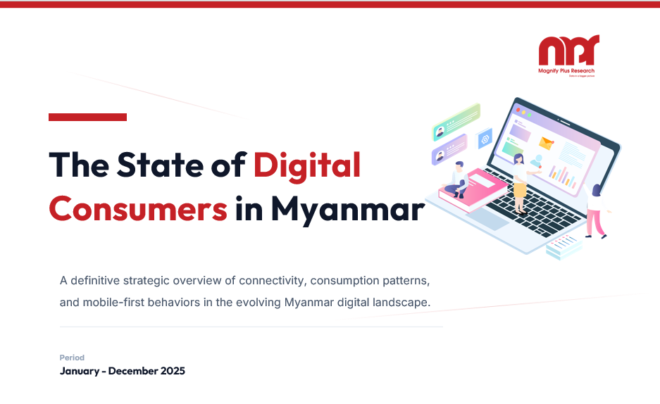 The State of Digital Consumers in Myanmar 2025