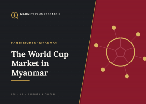 The World Cup Market in Myanmar: How Football Fans Connect — and What Brands Can Learn